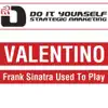 Valentino - Frank Sinatra Used to Play - EP